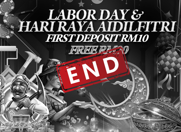 Labor Day & Hari Raya Aidilfitri,First Deposit RM10 FREE RM20